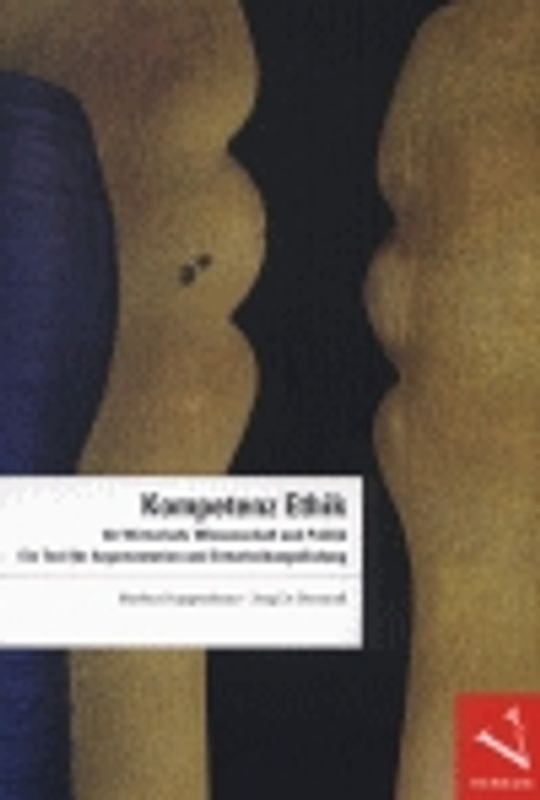 Kompetenz Ethik für Wirtschaft, Wissenschaft und Politik