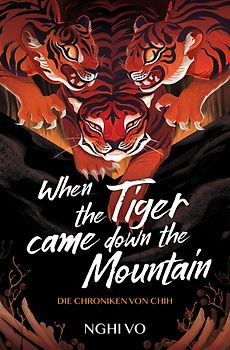 When the Tiger Came Down the Mountain (Die Chroniken von Chih)
