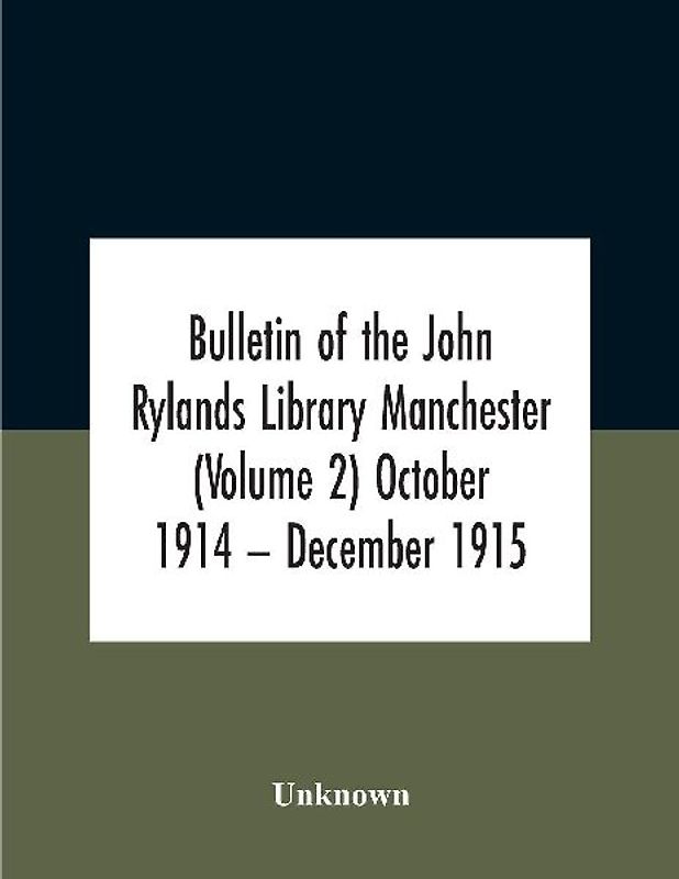 Bulletin Of The John Rylands Library Manchester (Volume 2) October 1914 - December 1915