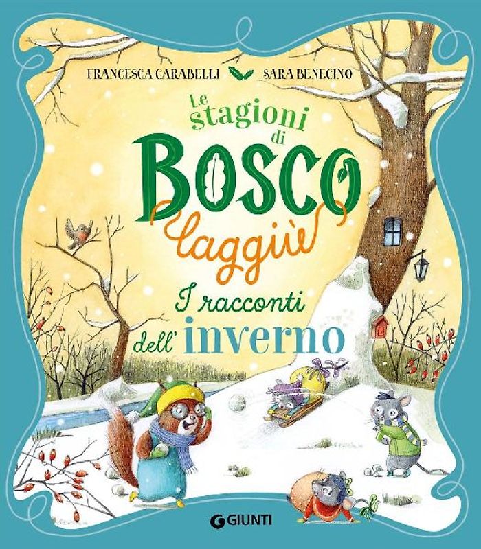 I racconti dell'inverno. Le stagioni di Bosco Laggiù