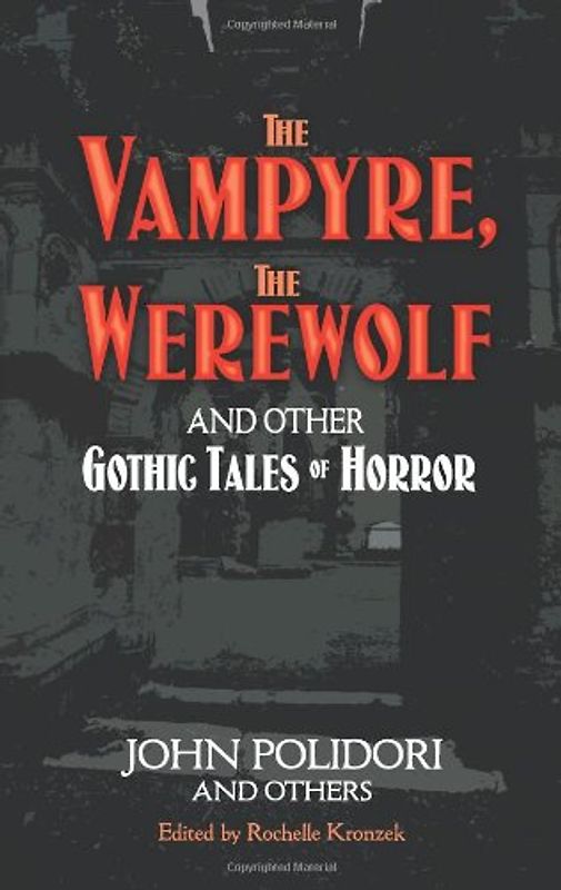 Vampyre, the Werewolf and Other Gothic Tales of Horror