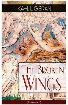 The Broken Wings (Illustrated)