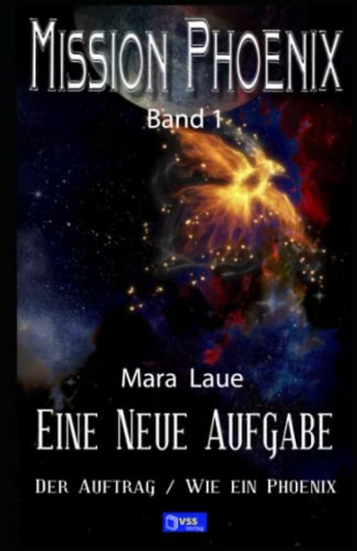 Eine neue Aufgabe: MISSION PHOENIX - Band 1