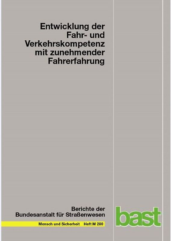 Entwicklung der Fahr- und Verkehrskompetenz mit zunehmender Fahrerfahrung