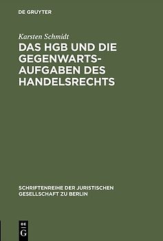 Das HGB und die Gegenwartsaufgaben des Handelsrechts