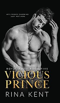 Vicious Prince: An Arranged Marriage Romance (Royal Elite, Band 5)