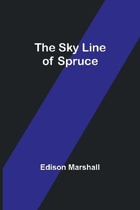 The Sky Line of Spruce