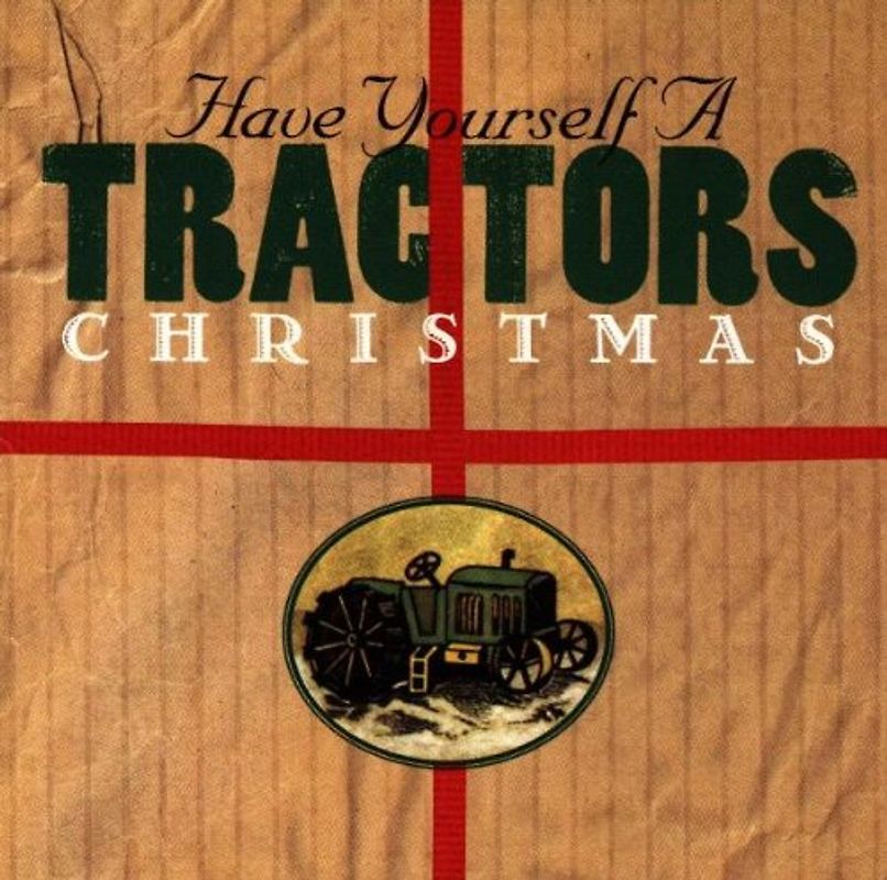 the Tractors - Have Yourself a Tractors Chris