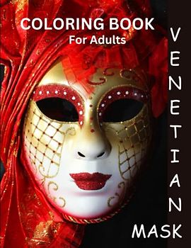 VENETIAN MASKS 30 Venetian pages waiting to be adorned with your creative touch