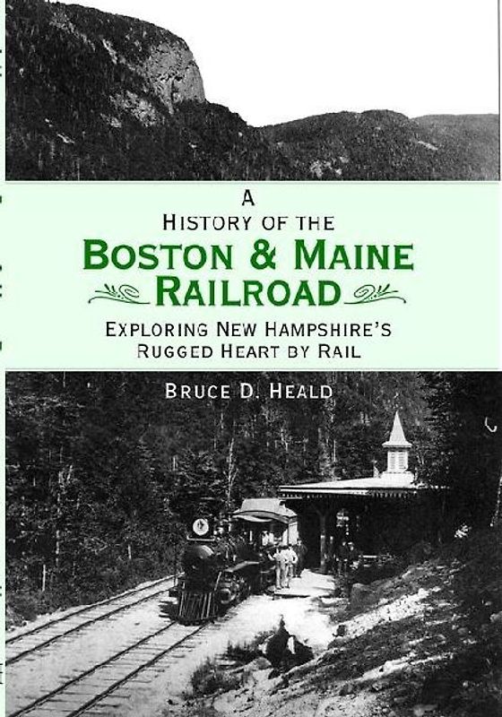 A History of the Boston & Maine Railroad