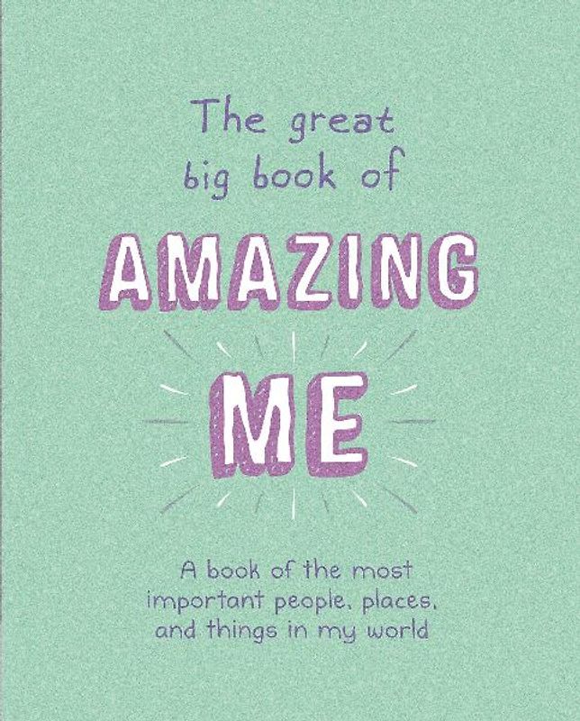 The Great Big Book of Amazing Me