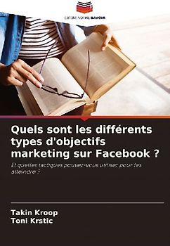 Quels sont les différents types d'objectifs marketing sur Facebook ?