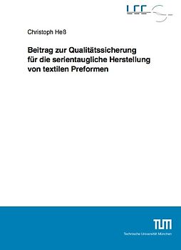 Beitrag zur Qualitätssicherung für die serientaugliche Herstellung von textilen Preformen