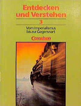Entdecken und Verstehen - Geschichtsbuch. Haupt- und Gesamtschule... / Band 3 - Vom Imperialismus bis zur Gegenwart