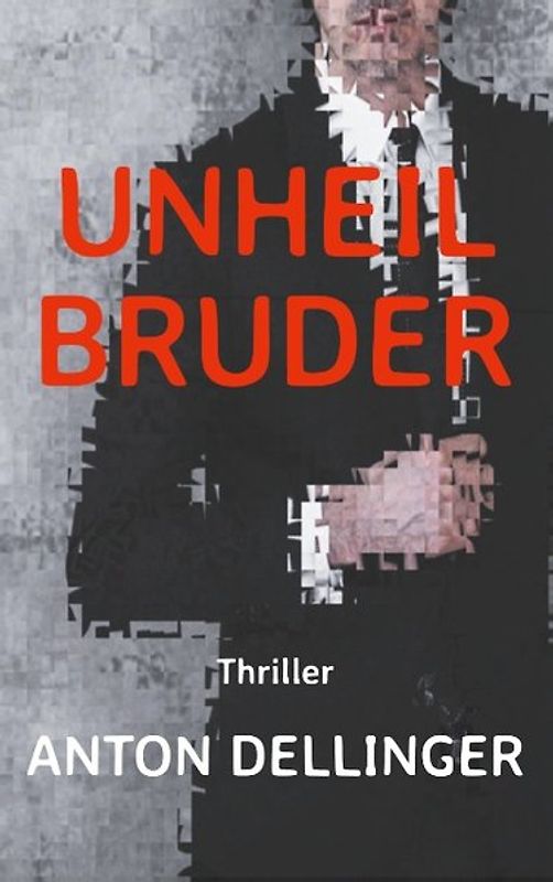 Unheilbruder
