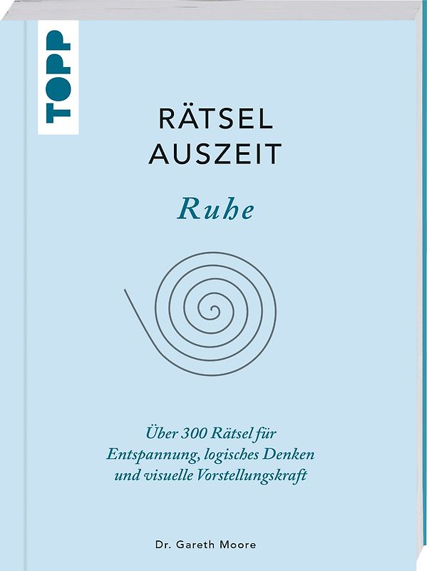 RätselAuszeit - Ruhe. Über 300 Rätsel für Entspannung, logisches Denken und visuelle Vorstellungskraft