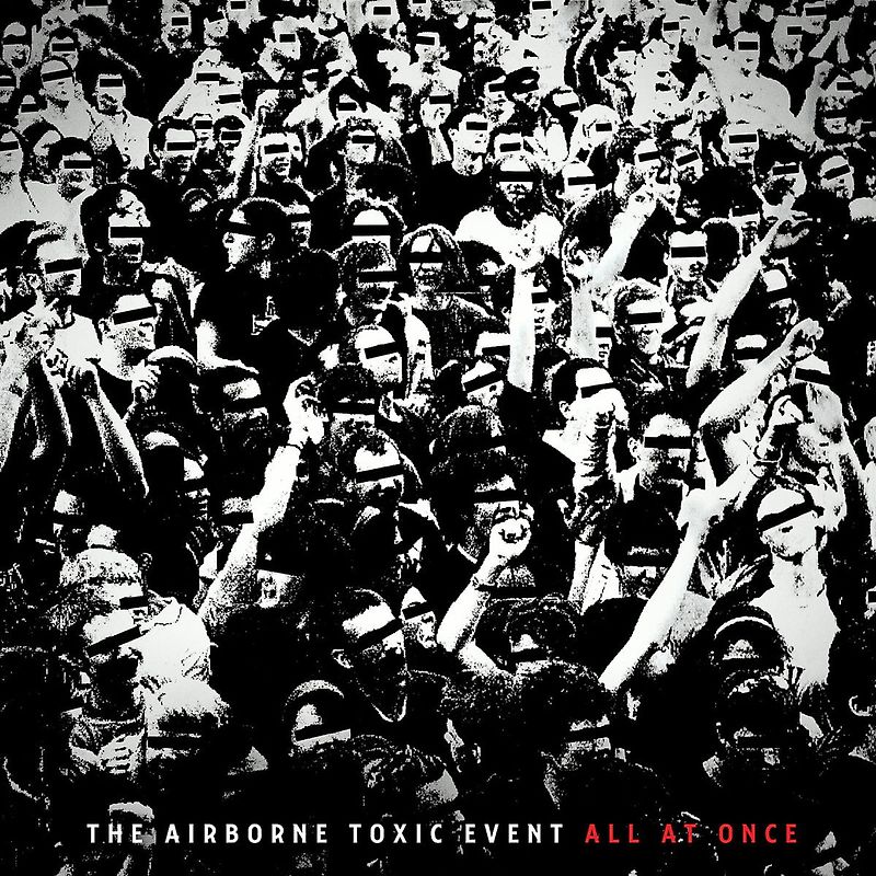 the Airborne Toxic Event - All at Once