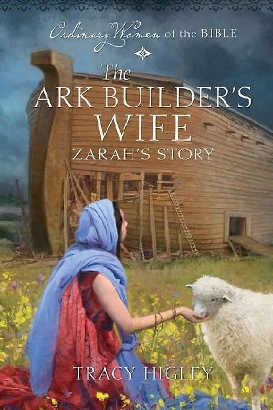 The Ark Builder's Wife: Zarah's Story