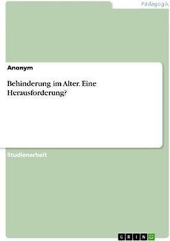 Behinderung im Alter. Eine Herausforderung?