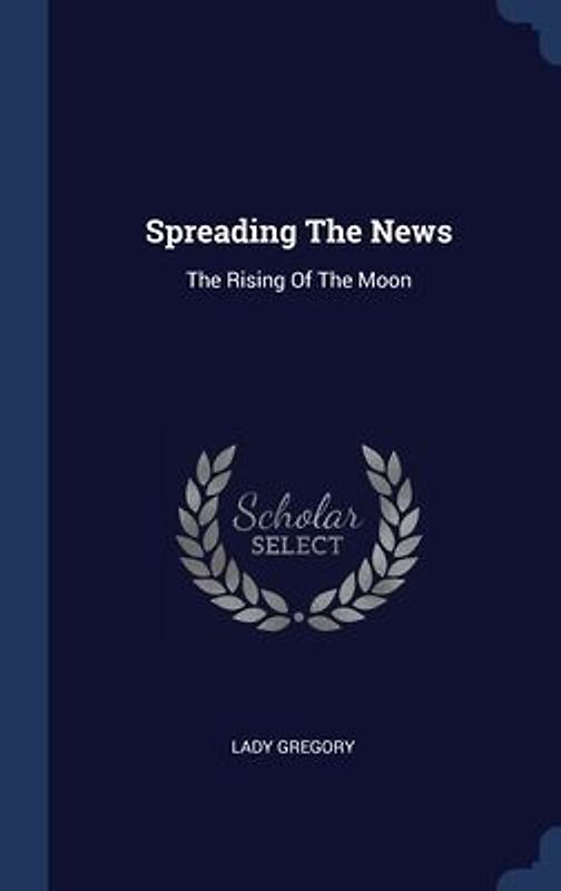 Spreading The News: The Rising Of The Moon