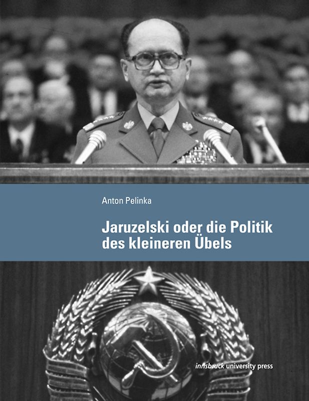 Jaruzelski oder die Politik des kleineren Übels