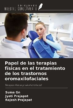 Papel de las terapias físicas en el tratamiento de los trastornos oromaxilofaciales