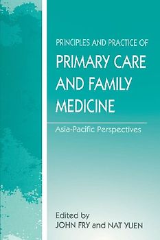 The Principles and Practice of Primary Care and Family Medicine
