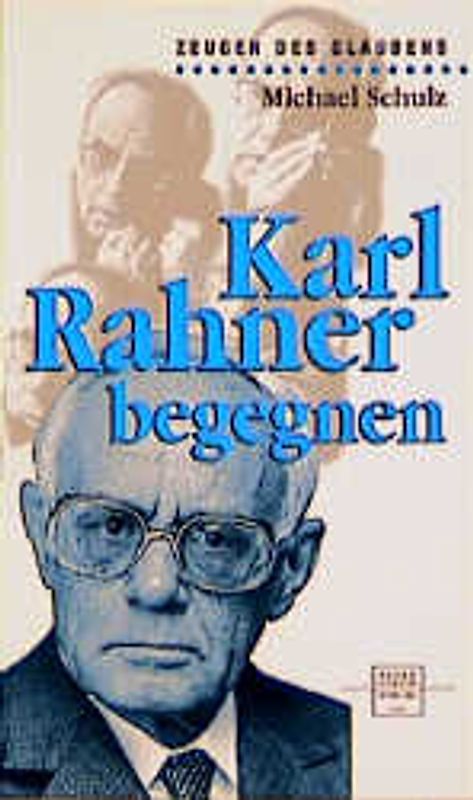 Karl Rahner begegnen