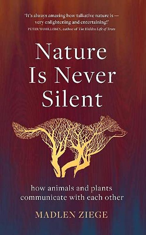 Nature is Never Silent: How Animals and Plants Communicate with Each Other