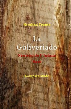 La Guliveriado. Neniejoj de l' Infana Raso