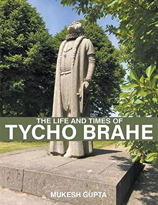 The Life and Times of Tycho Brahe