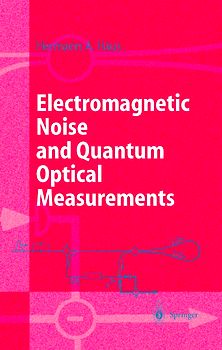 Electromagnetic Noise and Quantum Optical Measurements