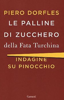 Le palline di zucchero della Fata Turchina. Indagine su Pinocchio