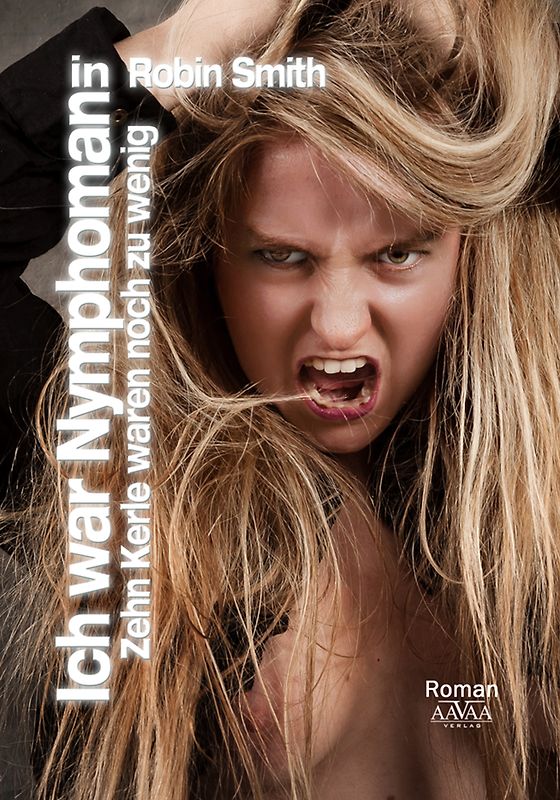 Ich war Nymphomanin - Großdruck