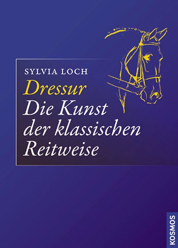 Dressur - Die Kunst der klassischen Reitweise