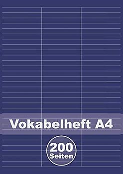 Vokabelheft A4: Großes XXL Vokabelheft mit 200 blanko DINA4 Seiten mit 3 Spalten