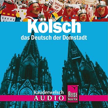 Reise Know-How Kauderwelsch AUDIO Kölsch (Audio-CD)