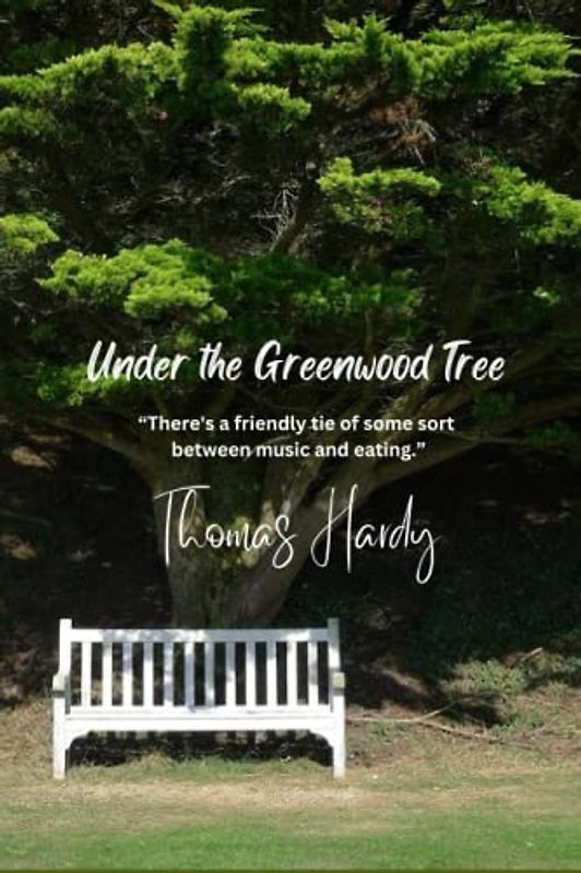 Under the Greenwood Tree: “There's a friendly tie of some sort between music and eating.”