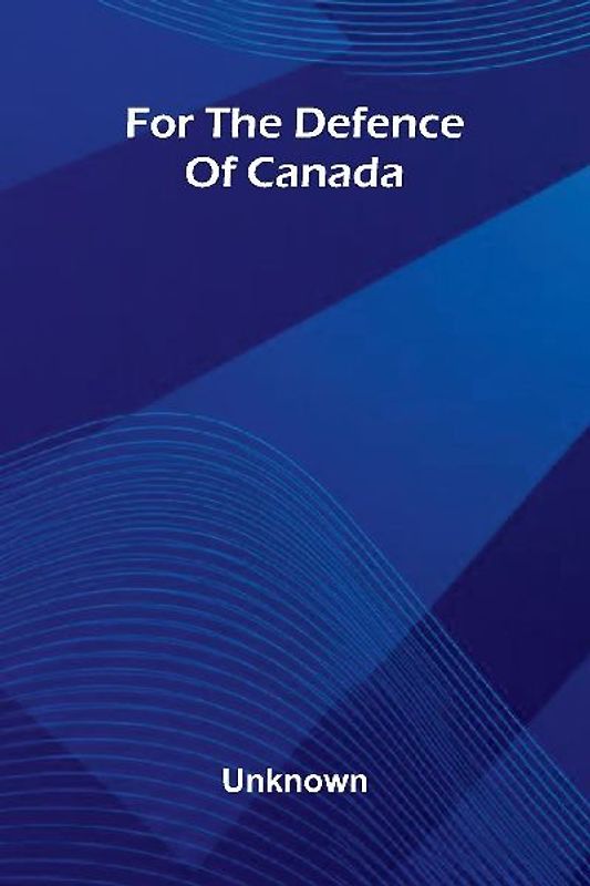 For The Defence Of Canada