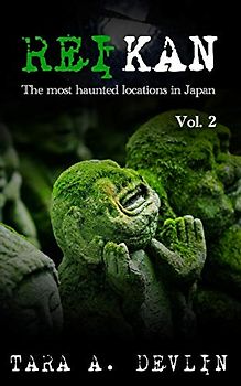Reikan: The most haunted locations in Japan: Volume Two