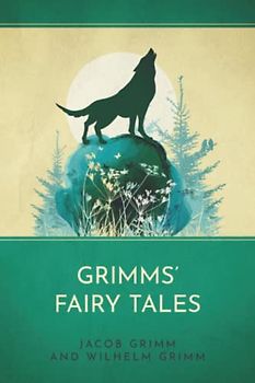 Grimms' Fairy Tales: Annotated