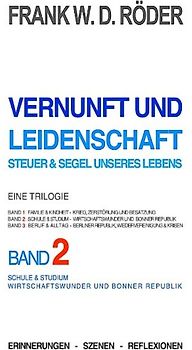 Vernunft und Leidenschaft - Steuer & Segel unseres Lebens: Eine Trilogie, Band 2