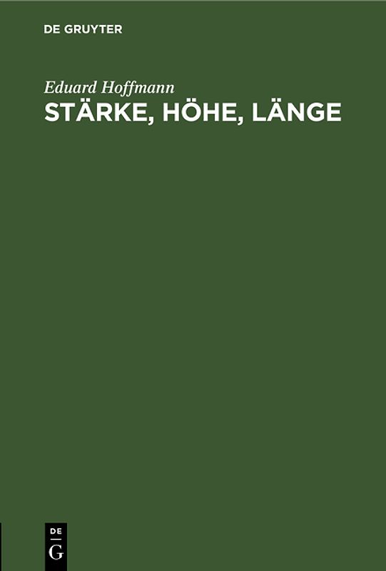 Stärke, Höhe, Länge