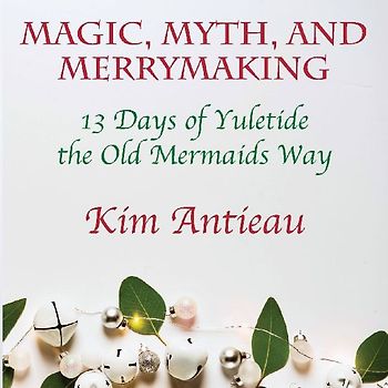 Magic, Myth, and Merrymaking