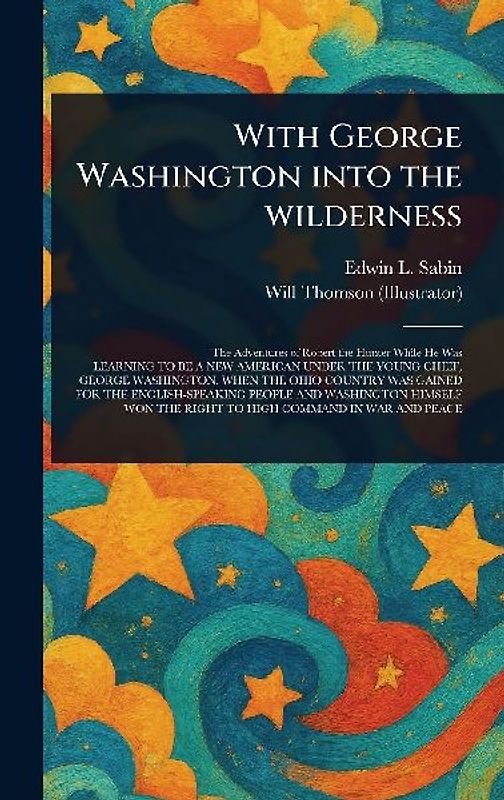 With George Washington Into the Wilderness