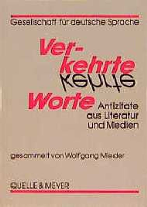 Ver-kehrte Worte. Antizitate aus Literatur und Medien