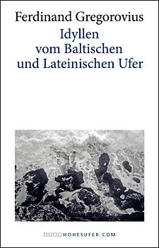 Idyllen vom Baltischen und Lateinischen Ufer