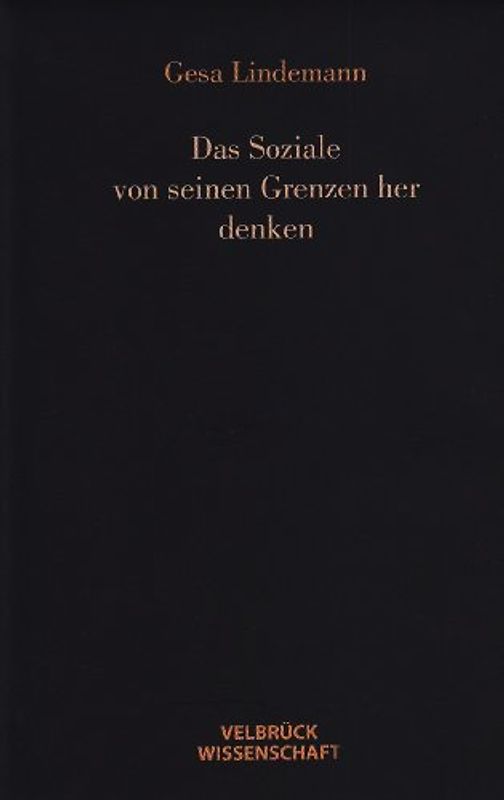 Das Soziale von seinen Grenzen her denken