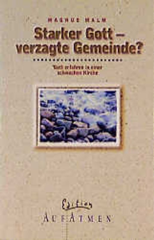 Starker Gott - verzagte Gemeinde?