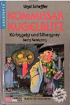 Kommissar Kugelblitz. Grossdruck / Kürbisgeist und Silberspray